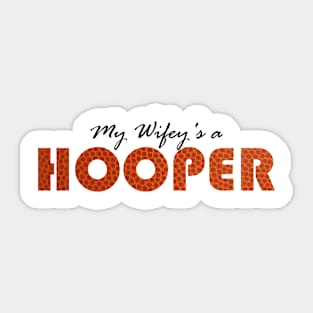 My Wifey's a Hooper Sticker